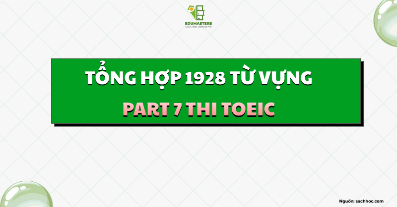 tổng hợp 1928 từ vựng part 7