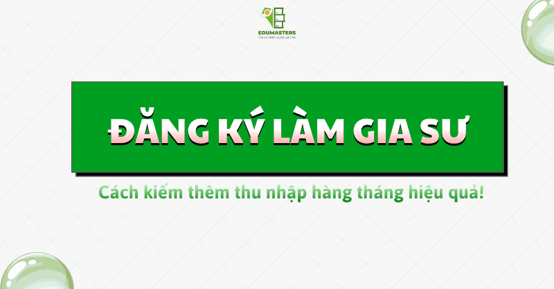 đăng ký làm gia sư tại Quảng Ngãi